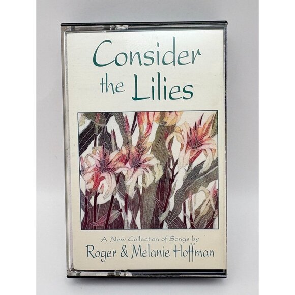 Roger & Melanie Hoffman Consider The Lilies Cassette Tape 90s LDS Religious - Picture 6 of 6